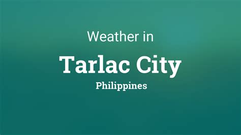 Weather for Tarlac City, Philippines .
